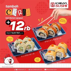 Promo Ichiban Sushi Tambah Ceria Beli Ramen Dapat Sushi Roll - 12k