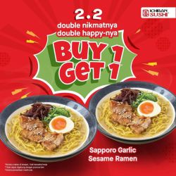 Promo Ichiban Sushi 2.2 BUY 1 GET 1 FREE